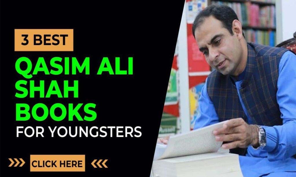 3 Best Qasim Ali Shah Books for the youngster